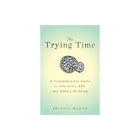 Bloomsbury Publishing PLC The Trying Time (inbunden, eng)