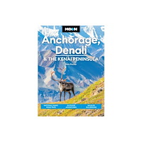 Avalon Travel Publishing Moon Anchorage, Denali & the Kenai Peninsula (Fifth Edition) (häftad, eng)