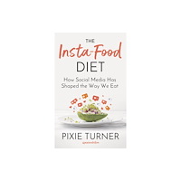 Bloomsbury Publishing PLC The Insta-Food Diet (inbunden, eng)