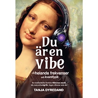Tanja Dyredand Du är en vibe – helande frekvenser och kvantfysik (bok, danskt band)