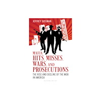 Bloomsbury Publishing PLC Mafia Hits, Misses, Wars, and Prosecutions (inbunden, eng)