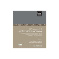 Emerald Publishing Limited ICE Manual of Geotechnical Engineering Volume II: Geotechnical Engineering Principles, Problematic Soils and Site Invest...