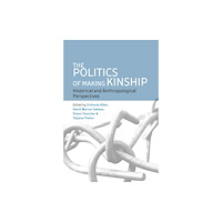 Berghahn Books The Politics of Making Kinship (häftad, eng)
