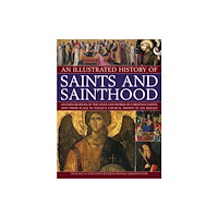 Anness publishing Illustrated History of Saints & Sainthood (häftad, eng)