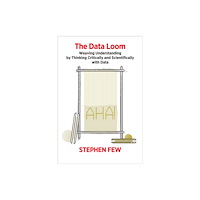 Analytics Press The Data Loom (häftad, eng)