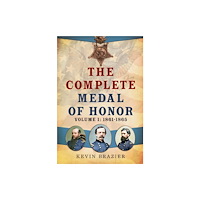 Pen & Sword Books Ltd The Complete Medal of Honor (inbunden, eng)