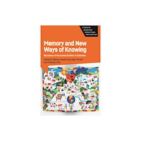 Multilingual Matters Memory and New Ways of Knowing (inbunden, eng)