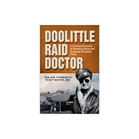 Schiffer Publishing Doolittle Raid Doctor