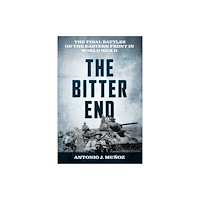 Stackpole Books The Bitter End (inbunden, eng)