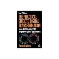 Kogan Page Ltd The Practical Guide to Digital Transformation (häftad, eng)