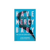 University Press of Mississippi Have Mercy Baby (häftad, eng)