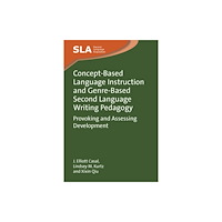 Multilingual Matters Concept-Based Language Instruction and Genre-Based Second Language Writing Pedagogy (häftad, eng)