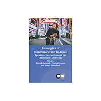 Multilingual Matters Ideologies of Communication in Japan (inbunden, eng)