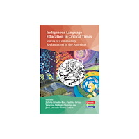 Multilingual Matters Indigenous Language Education in Critical Times (häftad, eng)