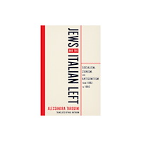 University of Wisconsin Press Jews and the Italian Left (inbunden, eng)