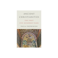 Princeton University Press Ancient Christianities (häftad, eng)