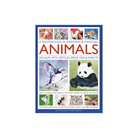 Anness publishing A Masterclass in Drawing & Painting Animals (Wildlife, Pets, Reptiles, Birds, Fish & Insects) (inbunden, eng)