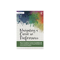 Taylor & francis ltd Navigating a Career in Performance (häftad, eng)