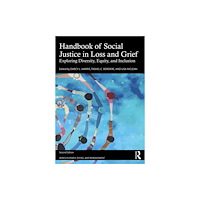 Taylor & francis ltd Handbook of Social Justice in Loss and Grief (häftad, eng)