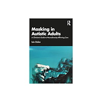 Taylor & francis ltd Masking in Autistic Adults (häftad, eng)