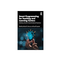 Taylor & francis ltd Smart Programming for Teaching and Learning Centers (häftad, eng)