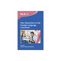 Multilingual Matters Peer Interaction in the Foreign Language Classroom (inbunden, eng)