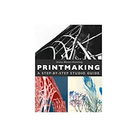 Bloomsbury Publishing PLC Printmaking (inbunden, eng)