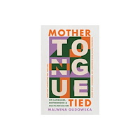 Bonnier Books Ltd Mother Tongue Tied (häftad, eng)