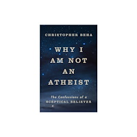 Ebury Publishing Why I am Not an Atheist (inbunden, eng)