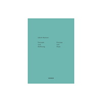 Kerber Verlag Entropy and Hope: Jakob Mattner (häftad, eng)