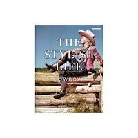 teNeues Publishing UK Ltd The Stylish Life: Cowboys (inbunden, eng)