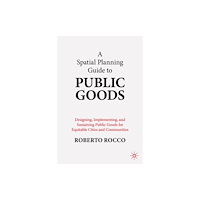 Springer Verlag, Singapore A Spatial Planning Guide to Public Goods (häftad, eng)