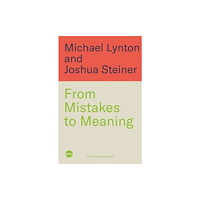 Bonnier Books Ltd From Mistakes to Meaning (inbunden, eng)
