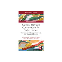 Taylor & francis ltd Cultural Heritage Conservation for Early Learners (häftad, eng)