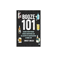 Ryland, Peters & Small Ltd Booze Basics (inbunden, eng)