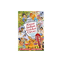 HarperCollins Publishers India The Great Indian Cricket Circus (häftad, eng)