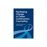 American Psychological Association Facilitating Change in Career Construction Counseling (häftad, eng)