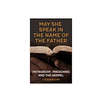 SCM Press May She Speak in the Name of the Father (häftad, eng)