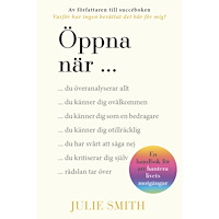 Julie Smith Öppna när : en handbok för att hantera livets motgångar (inbunden)