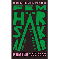 Rebecka Bohlin Fem härskartekniker : Femtio motståndsstrategier (pocket)