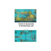 Taylor & francis ltd Theory of Obligations in International Law (häftad, eng)