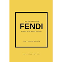 Laia Farran Graves Lilla boken om Fendi : historien om det ikoniska modehuset (inbunden)