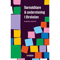 Ramona Krantz Barnskötare och undervisning i förskolan (häftad)