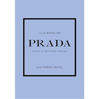 Laia Farran Graves Lilla boken om Prada : historien om det ikoniska modehuset (inbunden)