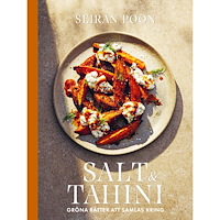 Seiran Poon Salt & tahini : gröna rätter att samlas kring (inbunden)