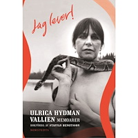 Staffan Bengtsson Jag lever! : Ulrica Hydman Vallien - memoarer (inbunden)