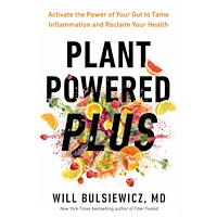 Will Bulsiewicz Plant Powered Plus: Activate the Power of Your Gut to Tame Inflammation and Reclaim Your Health (inbunden, eng)