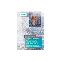 Publicis MCD Verlag,Germany Object-Oriented Programming with SIMOTION (inbunden, eng)
