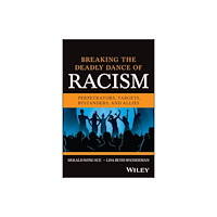 John Wiley & Sons Inc Breaking the Deadly Dance of Racism (häftad, eng)
