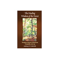 Health Communications The Healing Wisdom of the Forest (häftad, eng)